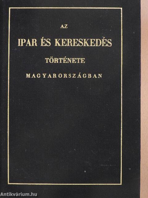 Az ipar és kereskedés története Magyarországban