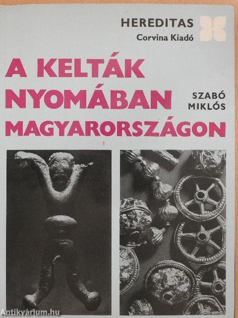 A kelták nyomában Magyarországon