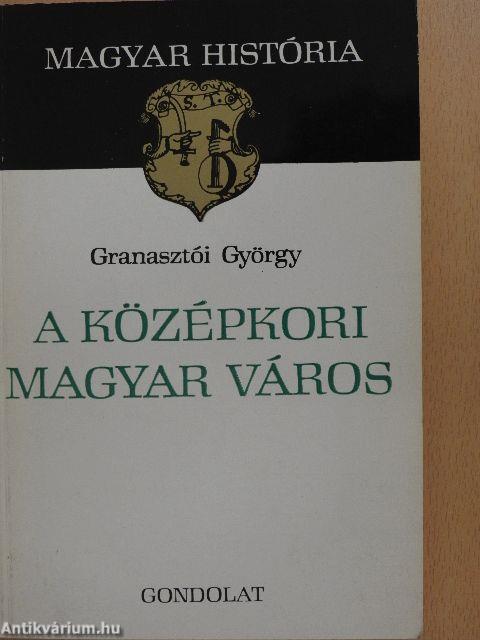 A középkori magyar város