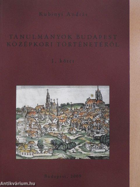 Tanulmányok Budapest középkori történetéről I-II. - CD-vel