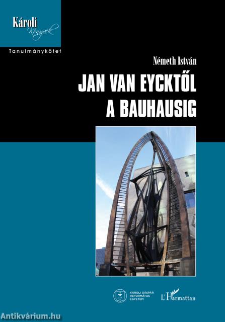 Jan van Eycktől a Bauhausig