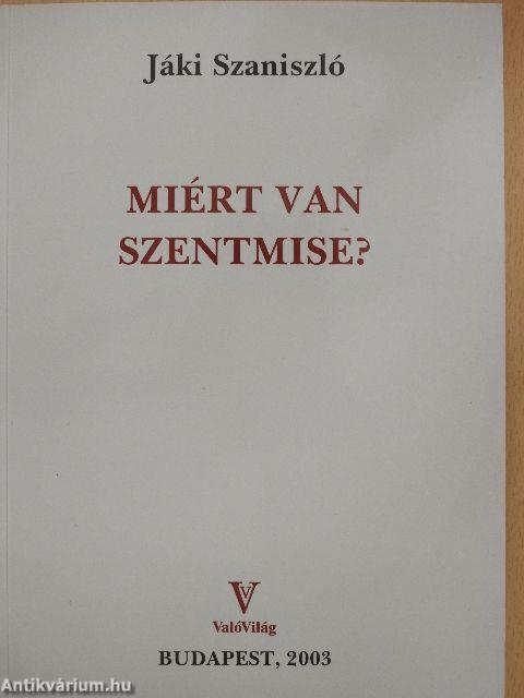 Miért van Szentmise?