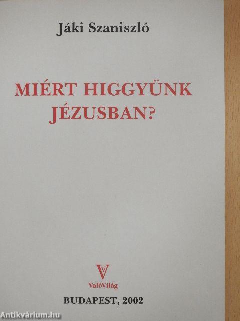 Miért higgyünk Jézusban?