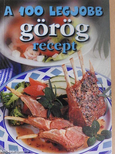 A 100 legjobb görög recept