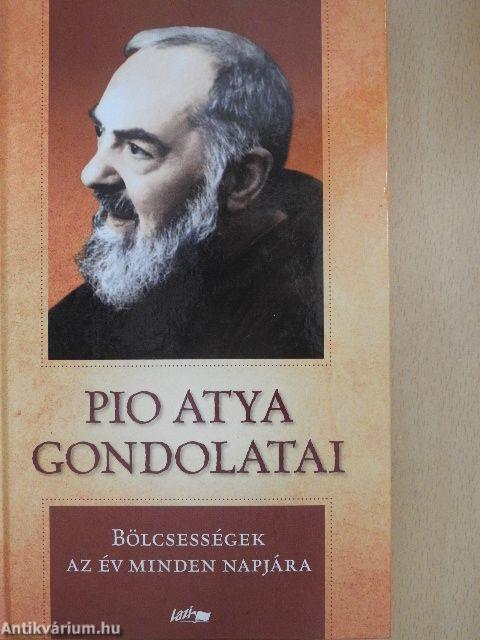 Pio atya gondolatai