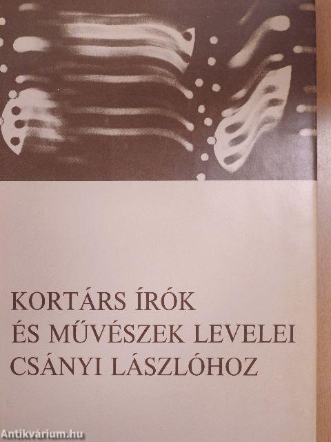 Kortárs írók és művészek levelei Csányi Lászlóhoz