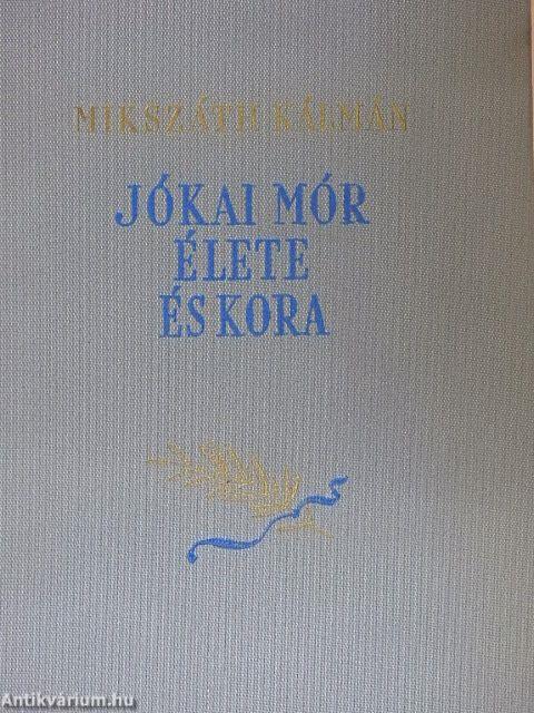 Jókai Mór élete és kora