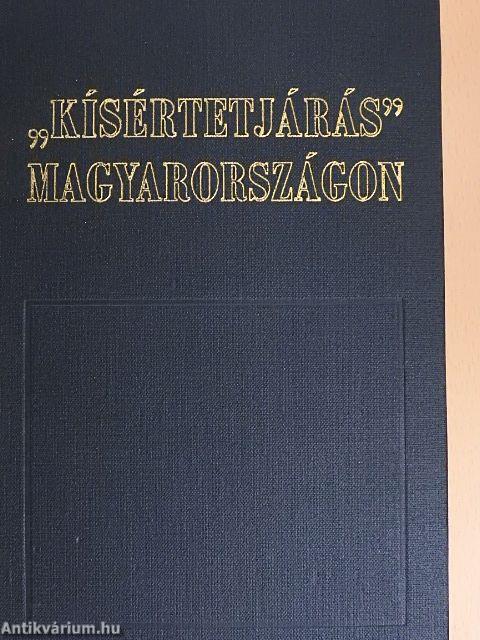 "Kísértetjárás" Magyarországon I.