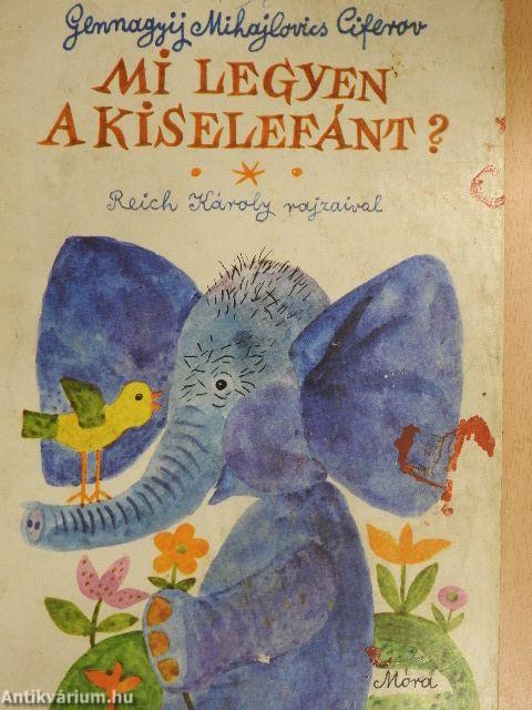 Mi legyen a kiselefánt?