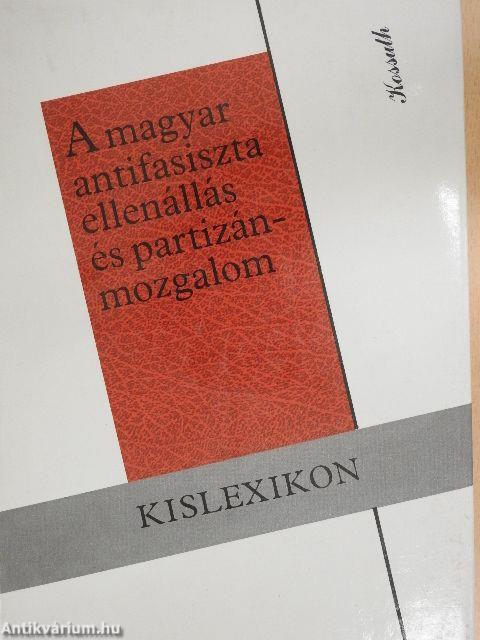 A magyar antifasiszta ellenállás és partizánmozgalom