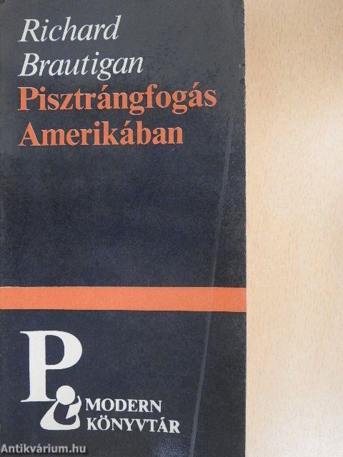 Pisztrángfogás Amerikában/Egy déli tábornok az amerikai polgárháborúban