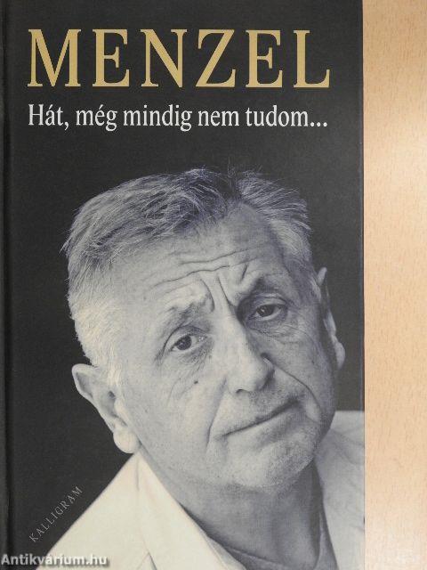 Hát, még mindig nem tudom...