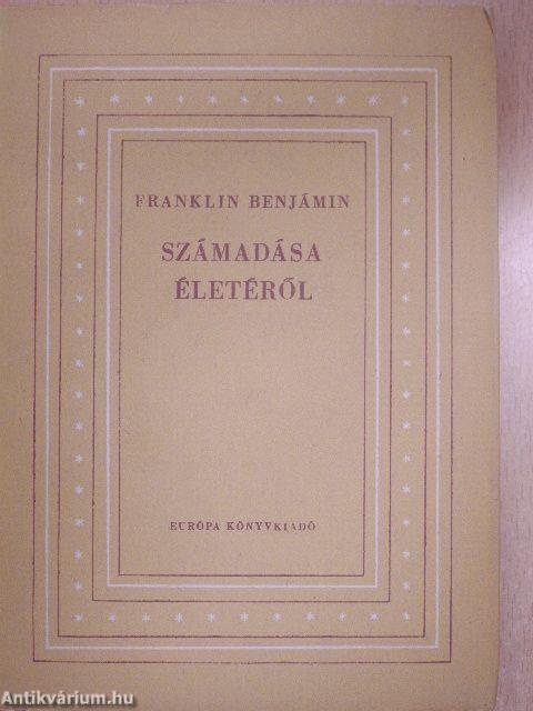 Franklin Benjámin számadása életéről