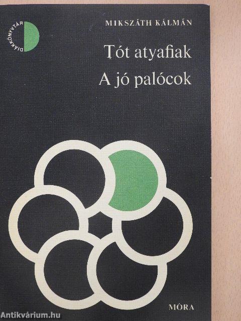 Tót atyafiak/A jó palócok