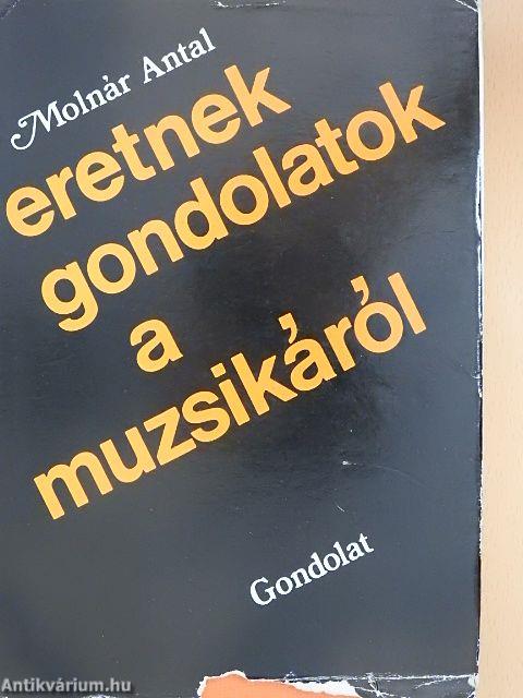 Eretnek gondolatok a muzsikáról