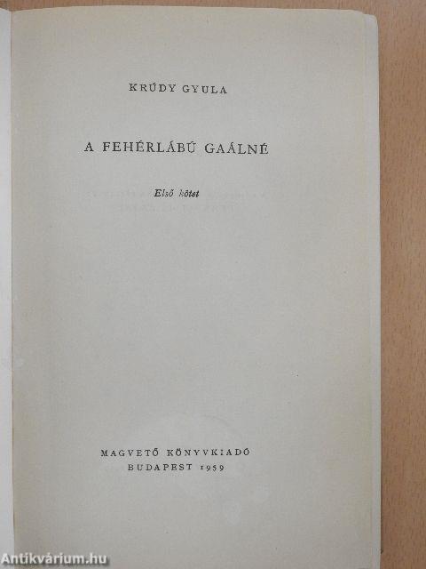 A fehérlábú Gaálné I-II.