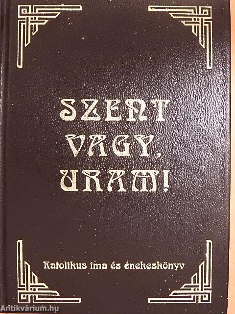 Szent vagy, Uram!
