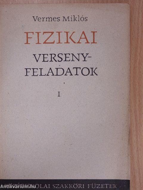 Fizikai versenyfeladatok I-II.