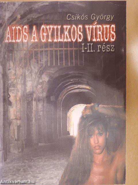 AIDS a gyilkos vírus I-II.