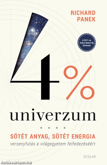 4% univerzum - Sötét anyag, sötét energia - versenyfutás a világegyetem felfedezéséért (3. kiadás)