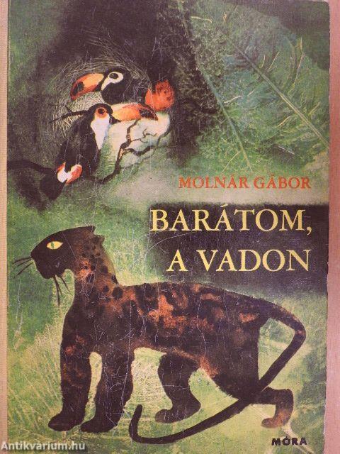 Barátom, a vadon