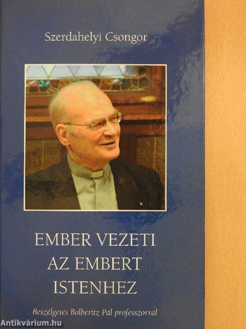 Ember vezeti az embert istenhez