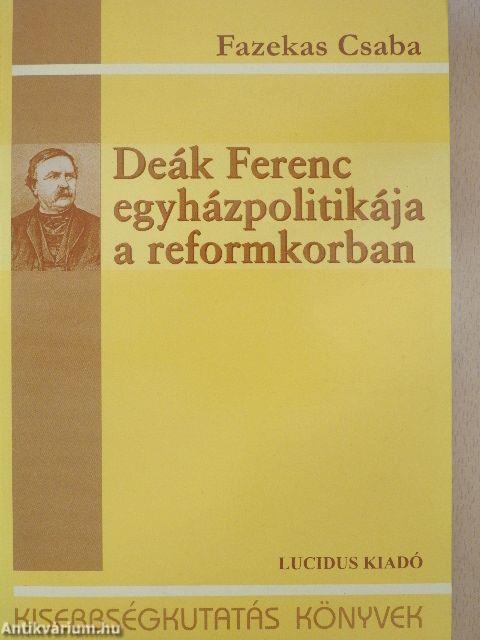 Deák Ferenc egyházpolitikája a reformkorban