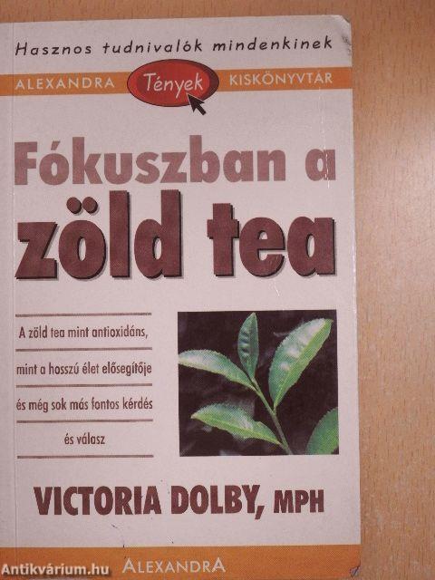 Fókuszban a zöld tea