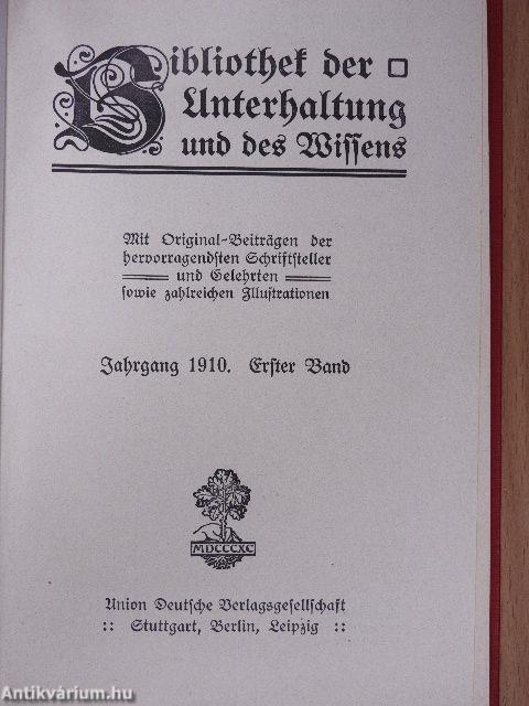 Bibliothek der Unterhaltung und des Wissens 1910/1. (gótbetűs)