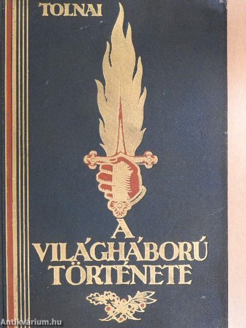 Tolnai - A világháború története VI. (töredék)