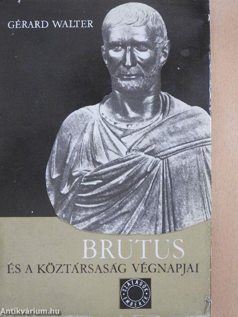 Brutus és a köztársaság végnapjai