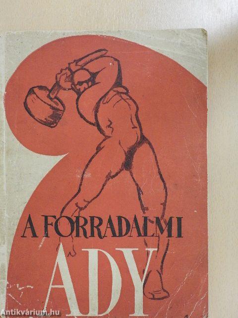 A forradalmi Ady