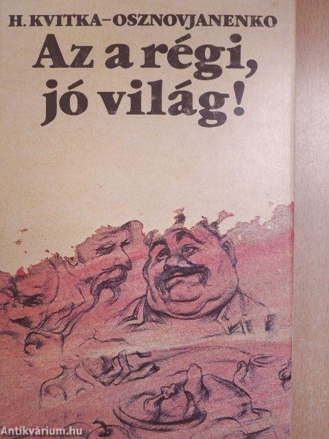 Az a régi, jó világ!