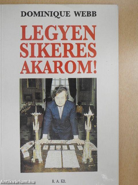 Legyen sikeres akarom!