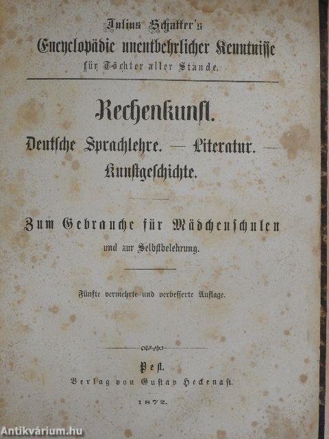 Rechenkunst. Deutsche Sprachlehre. Literatur. Kunstgeschichte (gótbetűs)