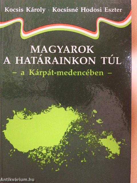 Magyarok a határainkon túl 