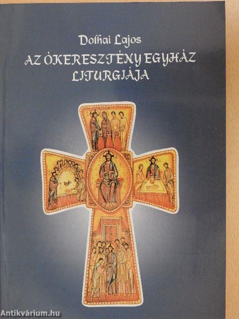 Az ókeresztény egyház liturgiája