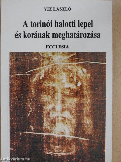 A torinói halotti lepel és korának meghatározása