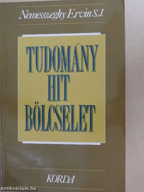 Tudomány, hit, bölcselet