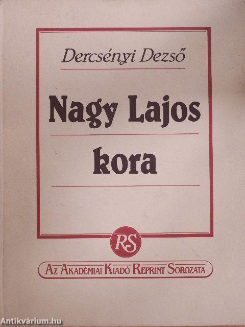 Nagy Lajos kora