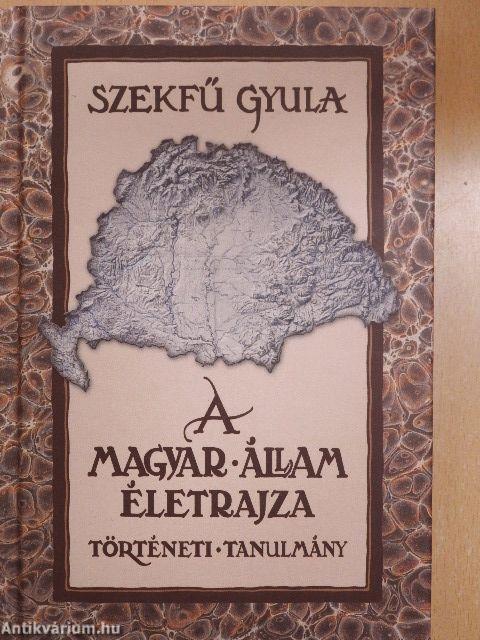 A magyar állam életrajza