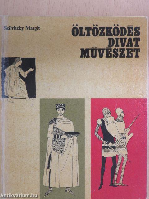 Öltözködés, divat, művészet I.