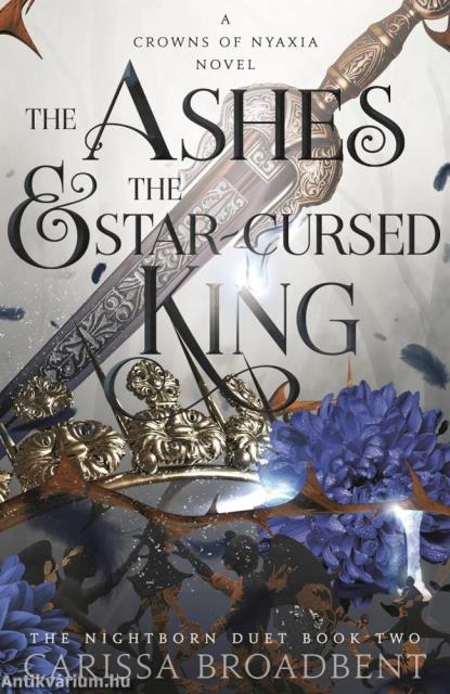 The Ashes and the Star-Cursed King (Crowns of Nyaxia Series, Book 2)