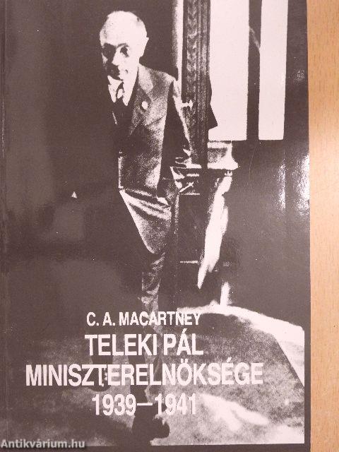 Teleki Pál miniszterelnöksége 1939-1941