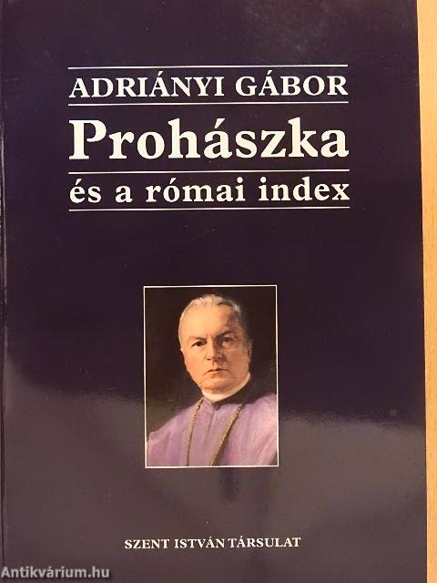 Prohászka, és a római index