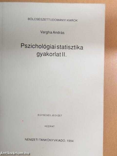 Pszichológiai statisztika gyakorlat II.