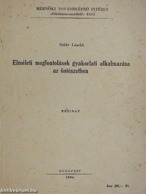 Elméleti megfontolások gyakorlati alkalmazása az öntészetben