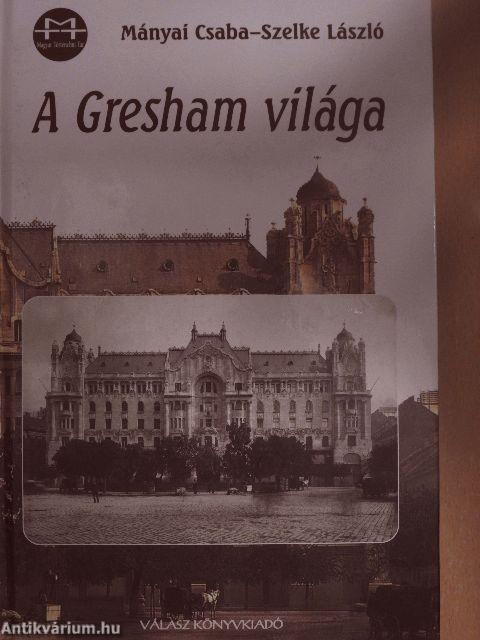 A Gresham világa