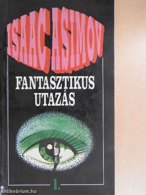 Fantasztikus utazás 1-2.