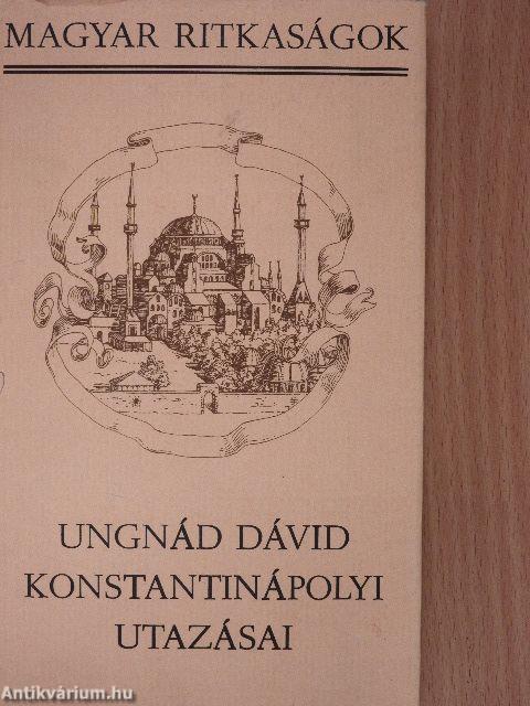 Ungnád Dávid konstantinápolyi utazásai